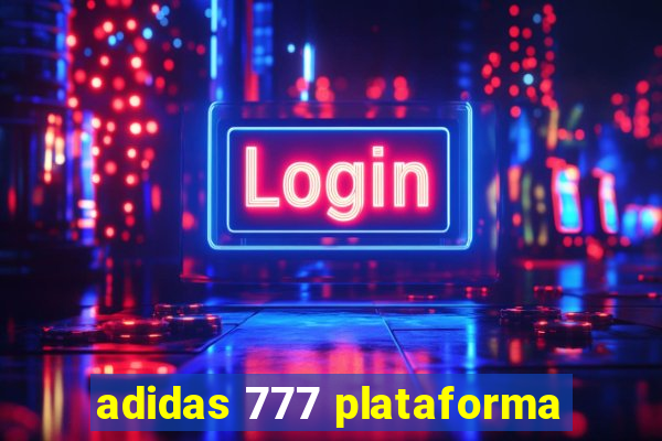 adidas 777 plataforma